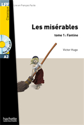 Lire en Français Facile A2 - Classiques - Les Misérables t. 1 Fantine (+ CD audio)